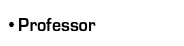 • Professor